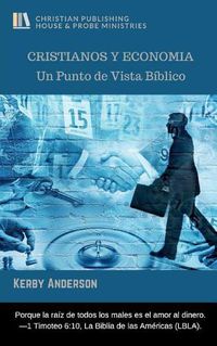 Cover image for Cristianos Y Economia: Un Punto de Vista Biblico