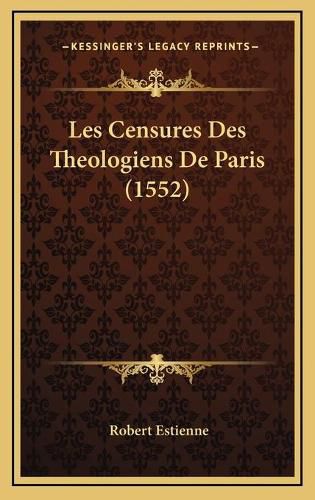 Les Censures Des Theologiens de Paris (1552)