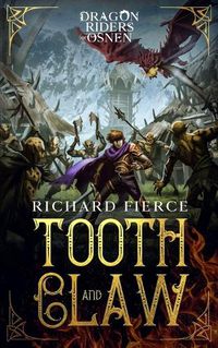 Cover image for Tooth and Claw: Dragon Riders of Osnen Book 7