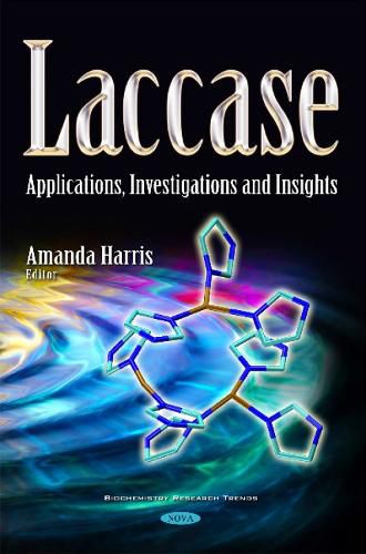 Laccase: Applications, Investigations & Insights