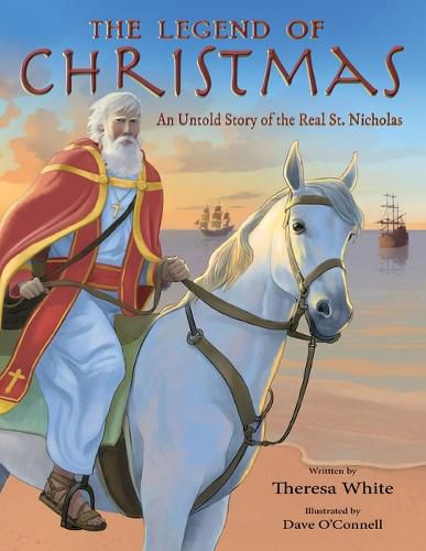 Cover image for The Legend of Christmas: An Untold Story of the Real St. Nicholas