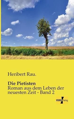 Die Pietisten: Roman aus dem Leben der neuesten Zeit - Band 2