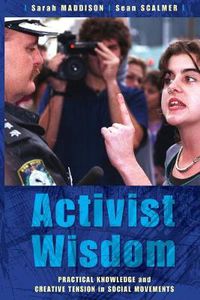 Cover image for Activist Wisdom: Practical Knowledge and Creative Tension in Social Movements