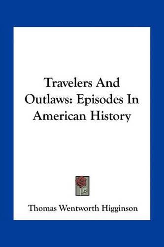 Cover image for Travelers and Outlaws: Episodes in American History