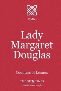 Cover image for Lady Margaret Douglas: Countess of Lennox