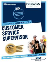 Cover image for Customer Service Supervisor (C-4778): Passbooks Study Guide