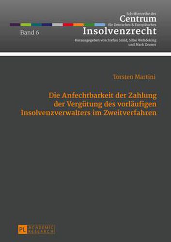 Cover image for Die Anfechtbarkeit Der Zahlung Der Verguetung Des Vorlaeufigen Insolvenzverwalters Im Zweitverfahren