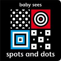 Cover image for Baby Sees: Spots and Dots