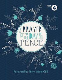 Cover image for Prayer For The Day on Peace: Foreword by Terry Waite CBE