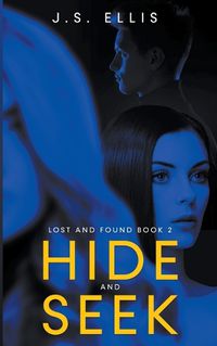 Cover image for Hide and Seek (Lost and Found book 2)