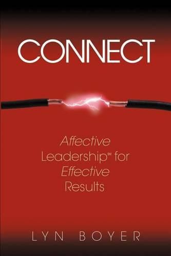 Cover image for Connect: Affective Leadership for Effective Results