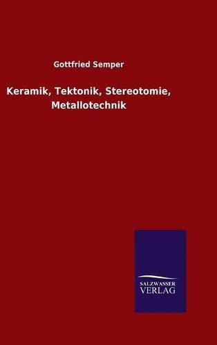 Cover image for Keramik, Tektonik, Stereotomie, Metallotechnik