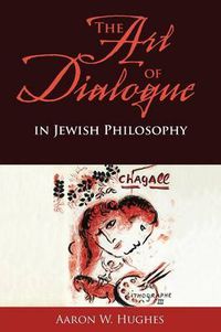 Cover image for The Art of Dialogue in Jewish Philosophy