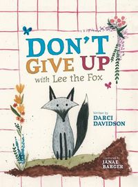 Cover image for Don't Give Up with Lee the Fox