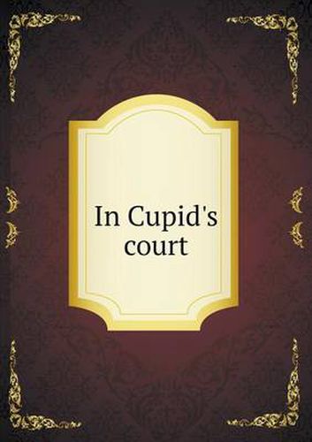 Cover image for In Cupid's court