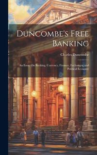 Cover image for Duncombe's Free Banking