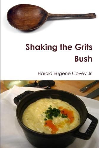 Cover image for Shaking the Grits Bush