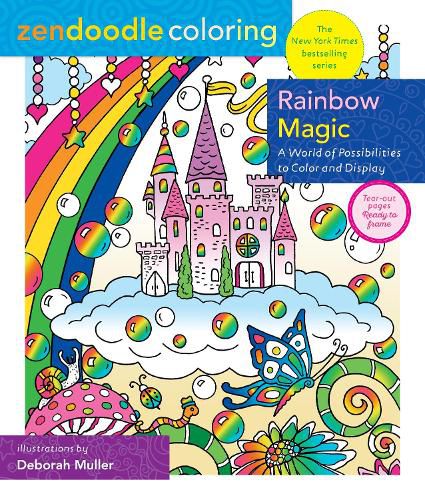 Cover image for Zendoodle Coloring: Rainbow Magic: A World of Possibilities to Color & Display