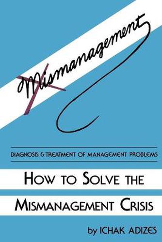 Cover image for How To Solve The Mismanagement Crisis