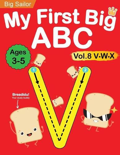 Cover image for My First Big ABC Book Vol.8: Preschool Homeschool Educational Activity Workbook with Sight Words for Boys and Girls 3 - 5 Year Old: Handwriting Practice for Kids: Learn to Write and Read Alphabet Letters