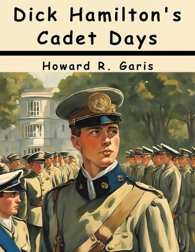 Dick Hamilton's Cadet Days