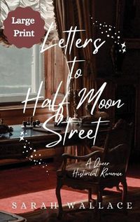 Cover image for Letters to Half Moon Street