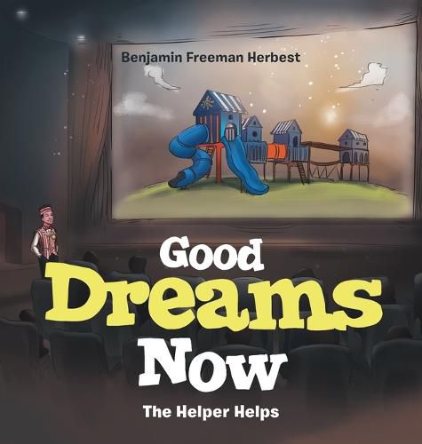 Cover image for Good Dreams Now: The Helper Helps