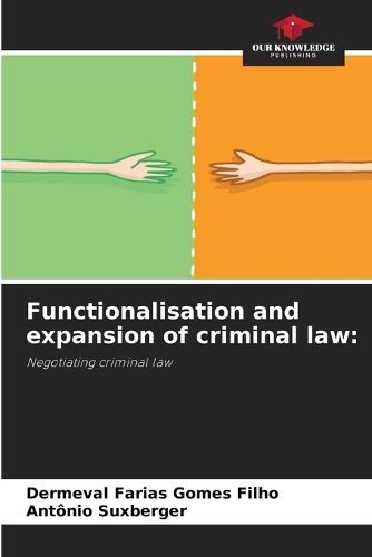 Cover image for Functionalisation and expansion of criminal law