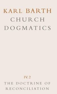 Cover image for Church Dogmatics: The Doctrine of Reconciliation