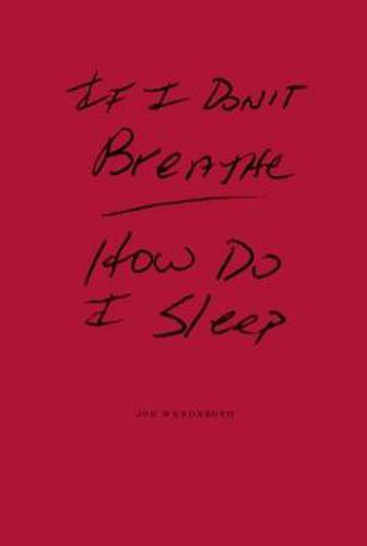 Cover image for If I Don't Breathe How Do I Sleep