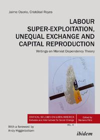 Cover image for Labour Super-Exploitation, Unequal Exchange, and Capital Reproduction