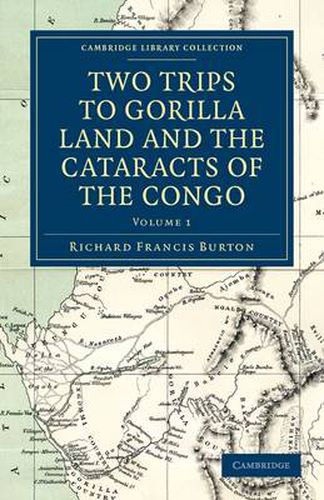 Cover image for Two Trips to Gorilla Land and the Cataracts of the Congo