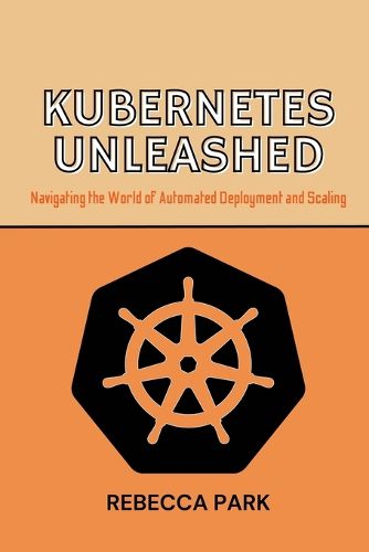 Cover image for Kubernetes Unleashed