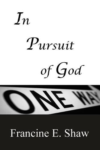 Cover image for In Pursuit of God: Only One Way