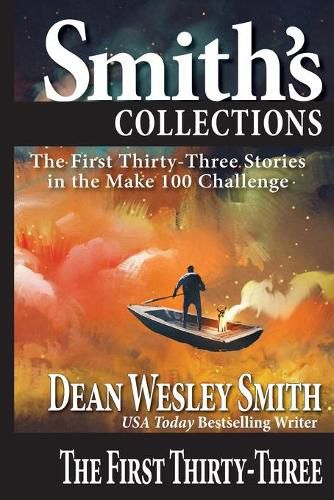 Cover image for The First Thirty-Three: Stories in the Make 100 Challenge