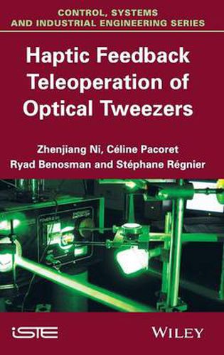 Cover image for Haptic Feedback Teleoperation of Optical Tweezers