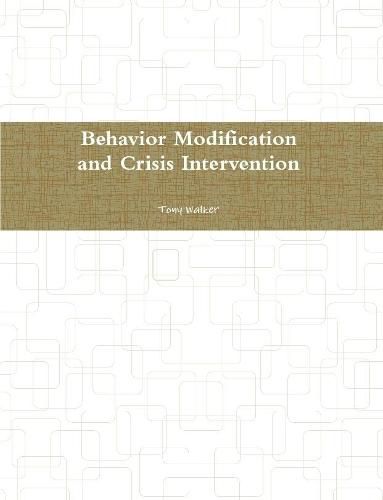 Behavior Modification and Crisis Intervention