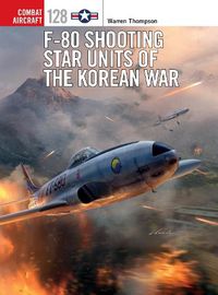 Cover image for F-80 Shooting Star Units of the Korean War