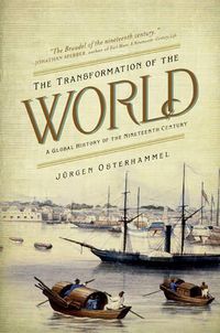 Cover image for The Transformation of the World: A Global History of the Nineteenth Century