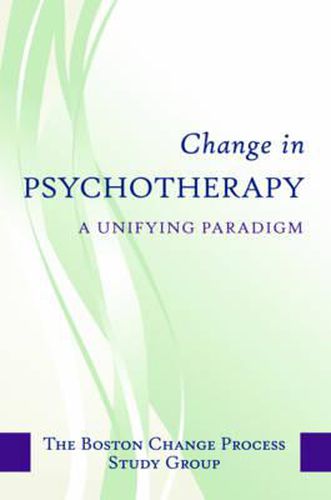 Cover image for Change in Psychotherapy: A Unifying Paradigm