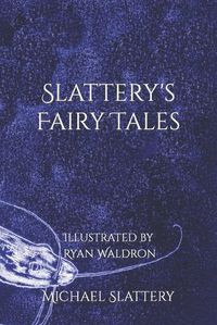 Cover image for Slattery's Fairy Tales