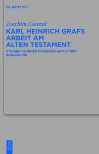 Cover image for Karl Heinrich Grafs Arbeit am Alten Testament