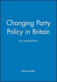 Cover image for Changing Party Policy in Britain: An Introduction