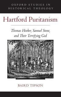 Cover image for Hartford Puritanism: Thomas Hooker, Samuel Stone, and Their Terrifying God