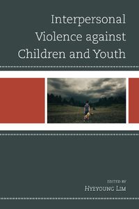 Cover image for Interpersonal Violence against Children and Youth