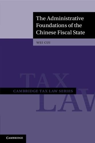 Cover image for The Administrative Foundations of the Chinese Fiscal State