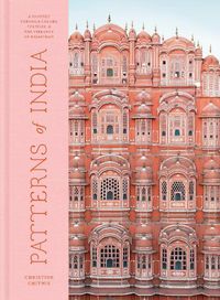 Cover image for Patterns of India: A Journey Through Colours, Textiles, and the Vibrancy of Rajasthan