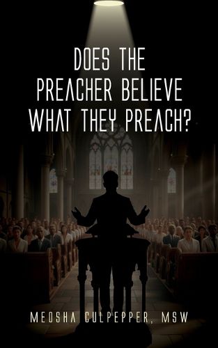 Cover image for Does the Preacher Believe What They Preach?