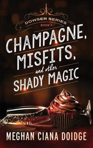 Cover image for Champagne, Misfits, and Other Shady Magic