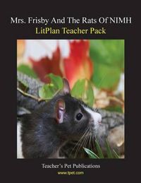 Cover image for Litplan Teacher Pack: Mrs. Frisby and the Rats of NIMH